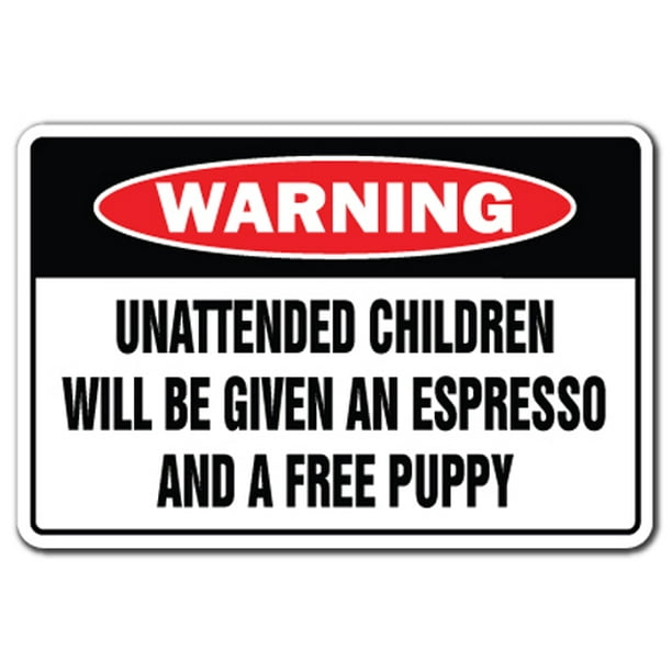 Unattended Children Will Be Given An Espresso And A Free Puppy, Funny Pool Sign